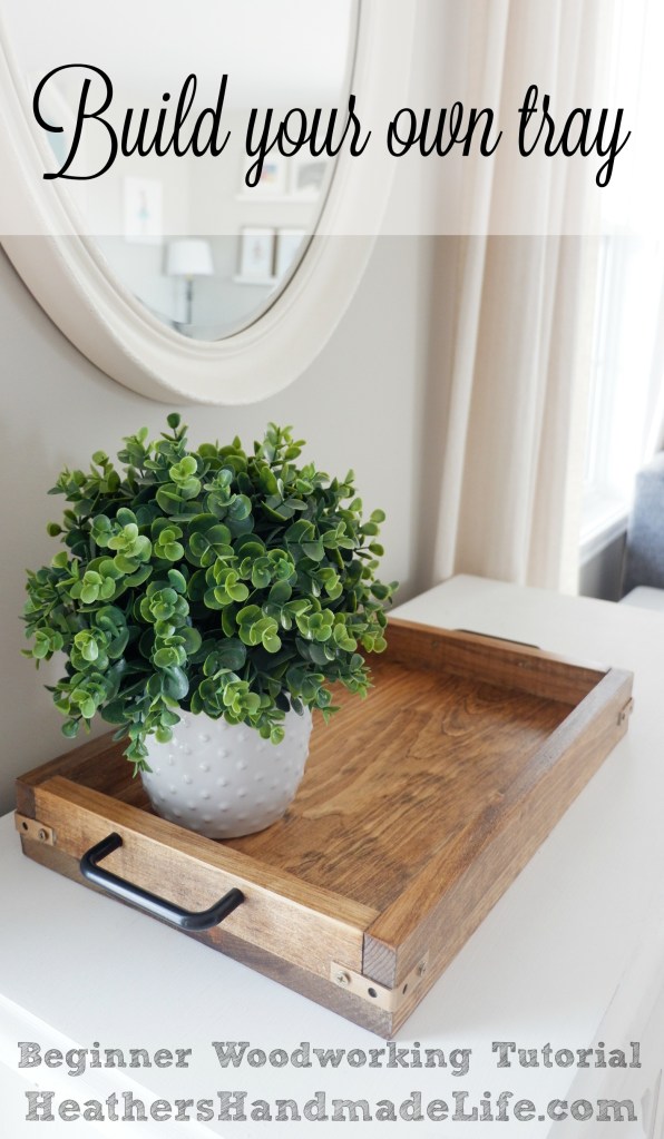 Beginner Woodworking: DIY tray for just $10 {Heather's Handmade Life}