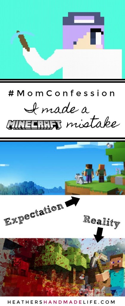 #MomConfession: I made a Minecraft mistake {Heather's Handmade Life}