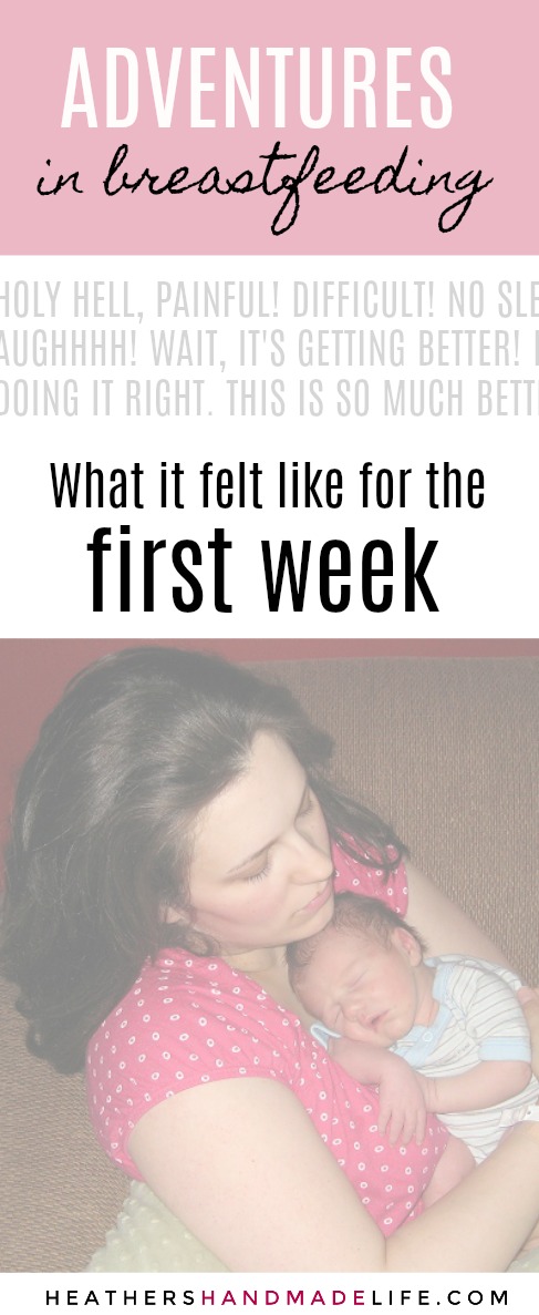 Adventures in breastfeeding: What the first week felt like {Heather's Handmade Life}