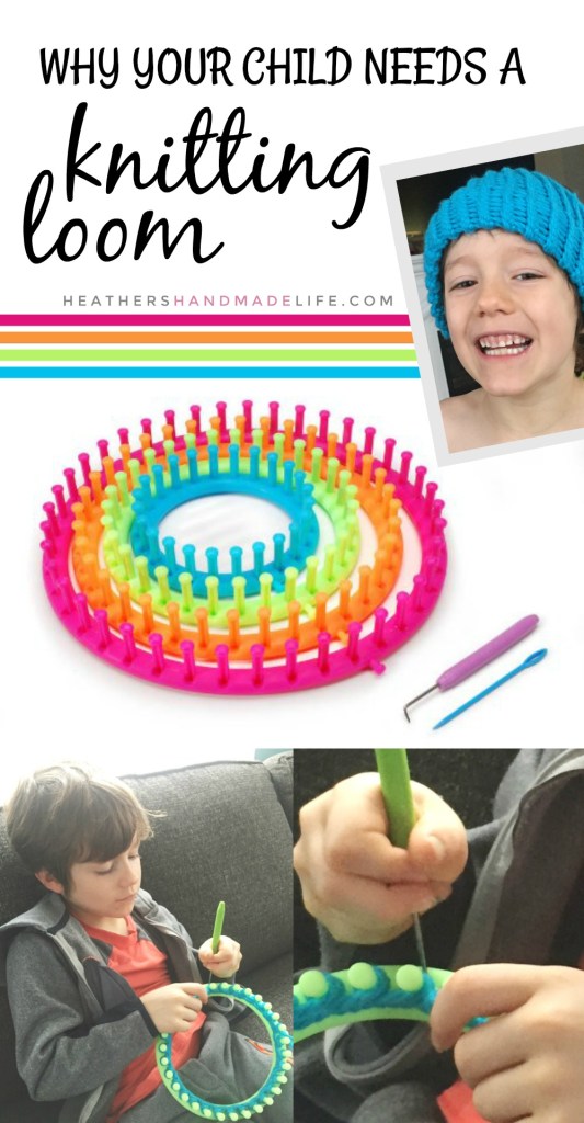 Why your child needs a knitting loom {Heather's Handmade Life}
